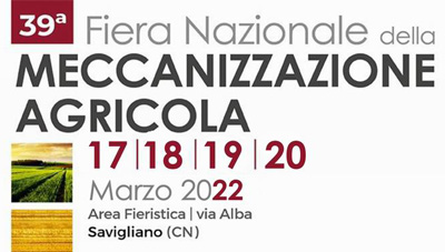 SAVIGLIANO – ITALY – MECCANIZZAZIONE AGRICOLA – 17-20 MARZO 2022