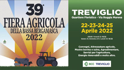 FIERA AGRICOLA – TREVIGLIO (BG) ITALY 22-25 APRILE 2022